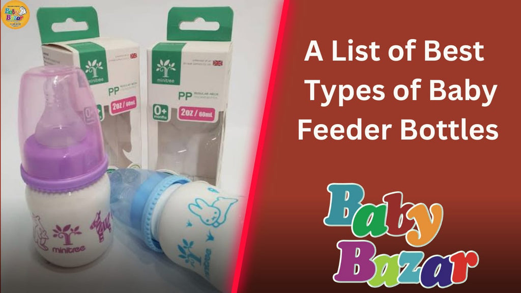 A List of Best Types of Baby Feeder Bottles and Their Features