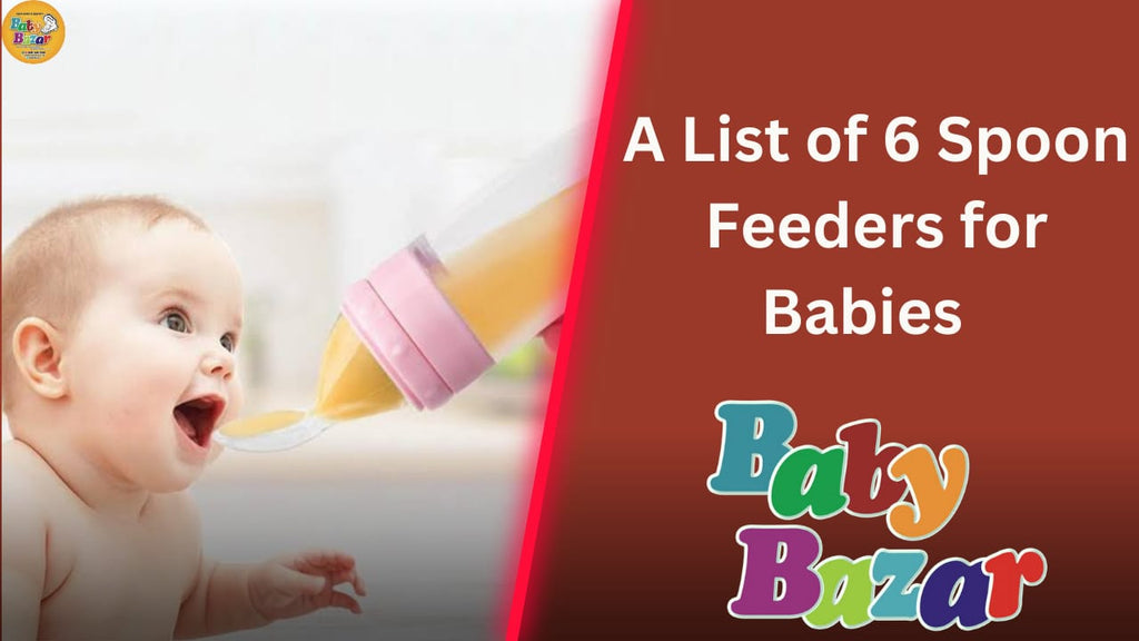 A List of 6 Best Types of Spoon Feeders for Babies Available at Baby Bazar