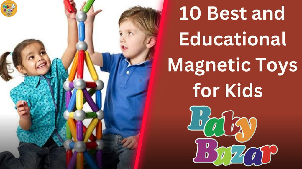 10 Best and Educational Magnet Toys for Kids in Pakistan and their Benefits