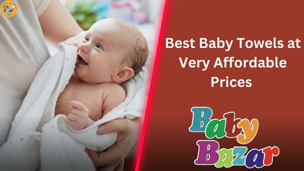 The Ultimate Guide to Baby Towels at Baby Bazar at Very Affordable Prices