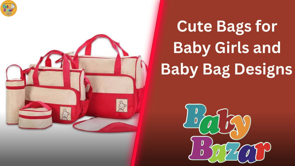Cute Bags Designs for Baby Girls and Baby Bags in Pakistan at Baby Bazar in 2023